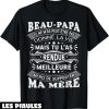 T-Shirt Fete Des Peres Beau Papa Cadeau Humour