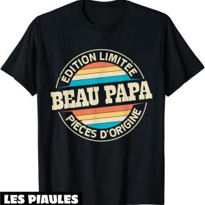 T-Shirt Fete Des Peres Beau Papa Pieces D’origine