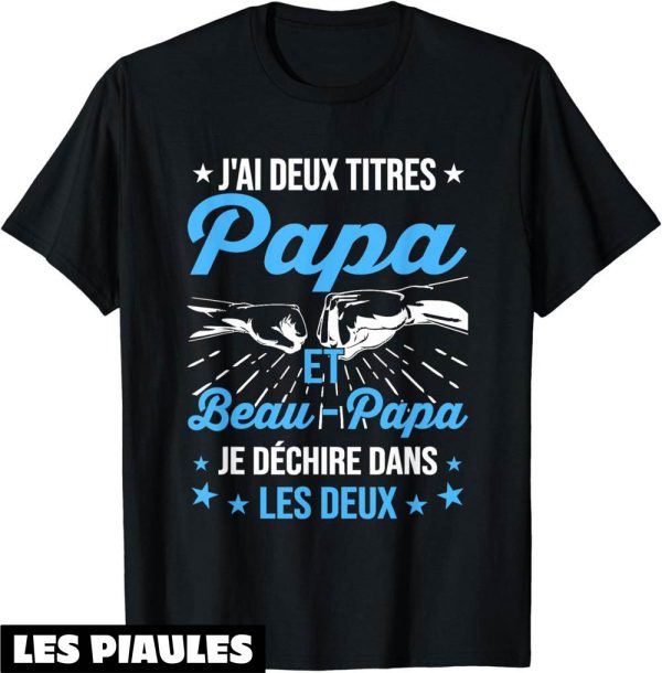 T-Shirt Fete Des Peres Deux Titres Papa Beau-Pere