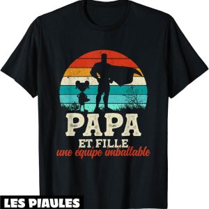 T-Shirt Fete Des Peres Equipe Papa Fille Humour Super Papa