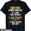 T-Shirt Fete Des Peres Humour Cadeau Papa Anniversaire