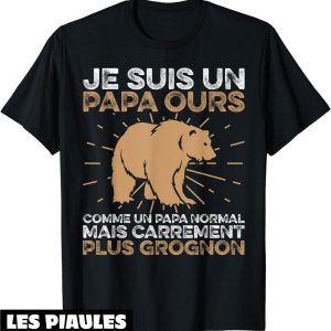 T-Shirt Fete Des Peres Je Suis Un Papa Ours Grognon