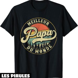 T-Shirt Fete Des Peres Meilleur Papa Du Monde Cadeau