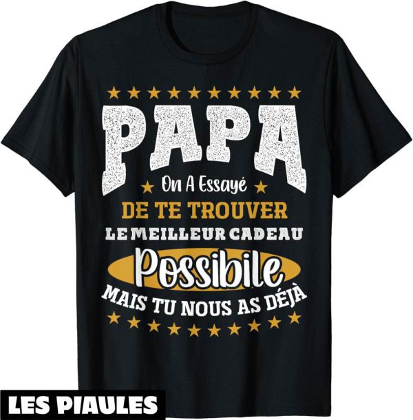 T-Shirt Fete Des Peres Papa Cadeau Anniversaire Humour