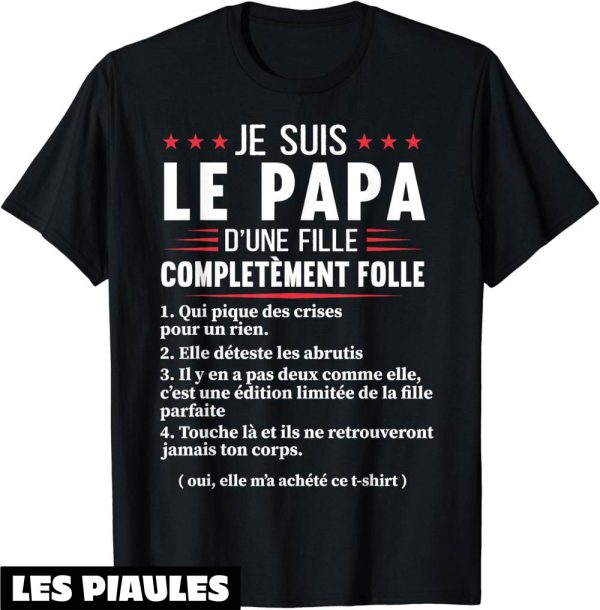 T-Shirt Fete Des Peres Papa D’une Fille Completement Folle