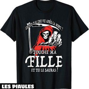 T-Shirt Fete Des Peres Papa Touche Pas A Ma Fille Danger