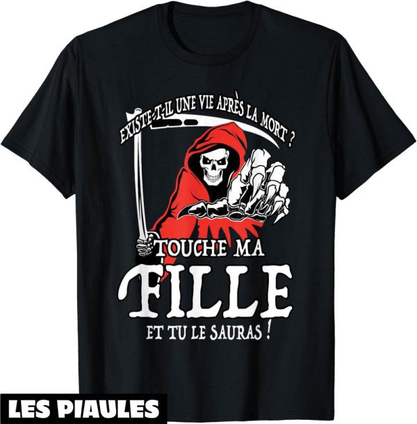 T-Shirt Fete Des Peres Papa Touche Pas A Ma Fille Danger