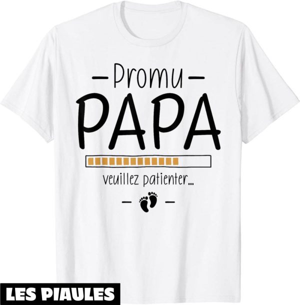 T-Shirt Futur Papa Annonce Bebe Humour Promu Nouveau Papa