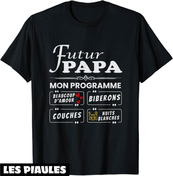 T-Shirt Futur Papa Naissance Annonce Grossesse Papa Humour