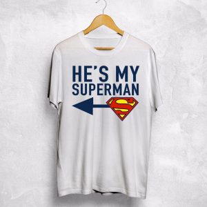 T-Shirt He's My Superman 2 T Shirt Hes My Superman 3