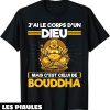 T-Shirt Humoristique Homme J’ai Le Corps D’un Dieu Humour