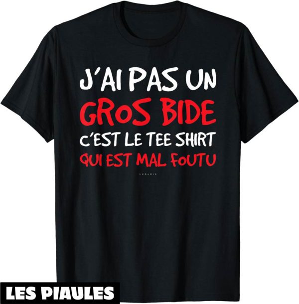 T-Shirt Humoristique Homme J’ai Pas Un Gros Bide