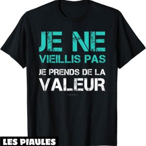 T-Shirt Humoristique Homme Je Ne Vieillis Pas Cadeau