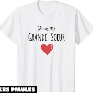 T-Shirt Je Vais Etre Grande Soeur Enfant Future Grande Soeur