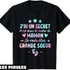 T-Shirt Je Vais Etre Grande Soeur Enfant J’ai Un Secret