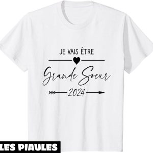 T-Shirt Je Vais Etre Grande Soeur Future Grande Soeur