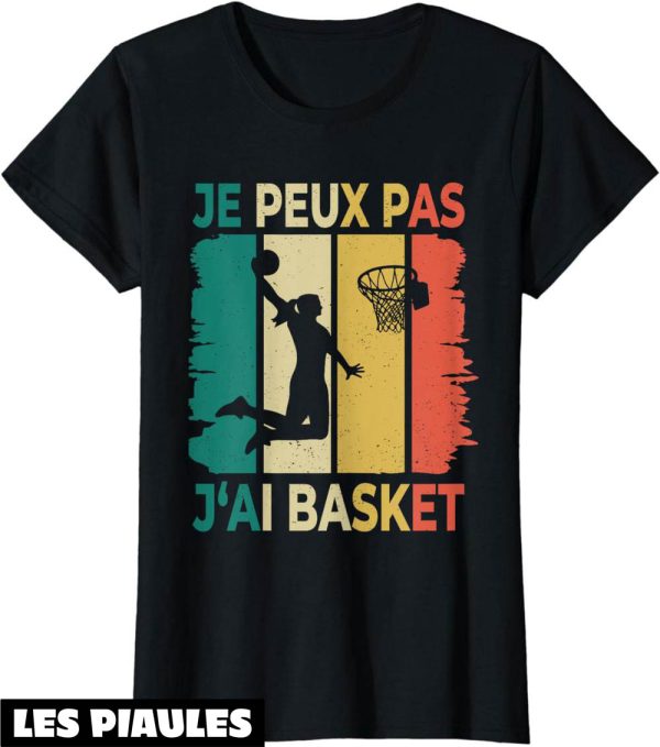 T-Shirt Mademoiselle En Basket Je Peux Pas J’ai Basket