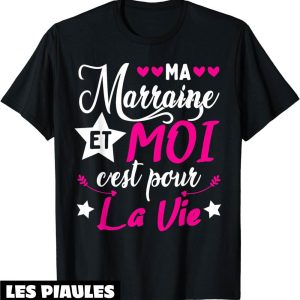 T-Shirt Marraine Filleul Ma Marraine Et Moi Cest Pour La Vie