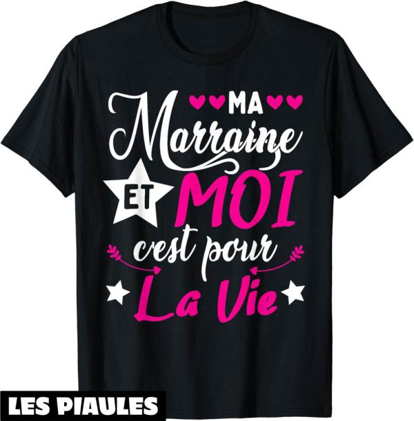 T-Shirt Marraine Filleul Ma Marraine Et Moi Cest Pour La Vie