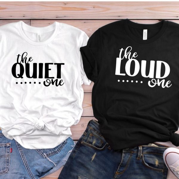 T Shirt Meilleure Amie Quiet Loud