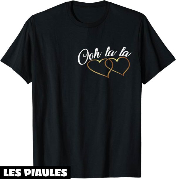 T-Shirt Oh La La D’expression Francaise Chic