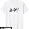 T-Shirt Oh La La Ohlala T’aime Bonjour Paris France