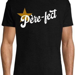 T-Shirt Pere Fect Humour Papa Anniversaire Original Rigolo