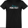 T-Shirt Pere Fect Imprime En France Cadeau Humour Papa