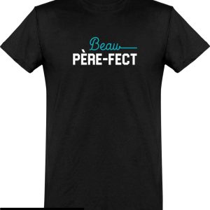 T-Shirt Pere Fect Imprime En France Cadeau Humour Papa