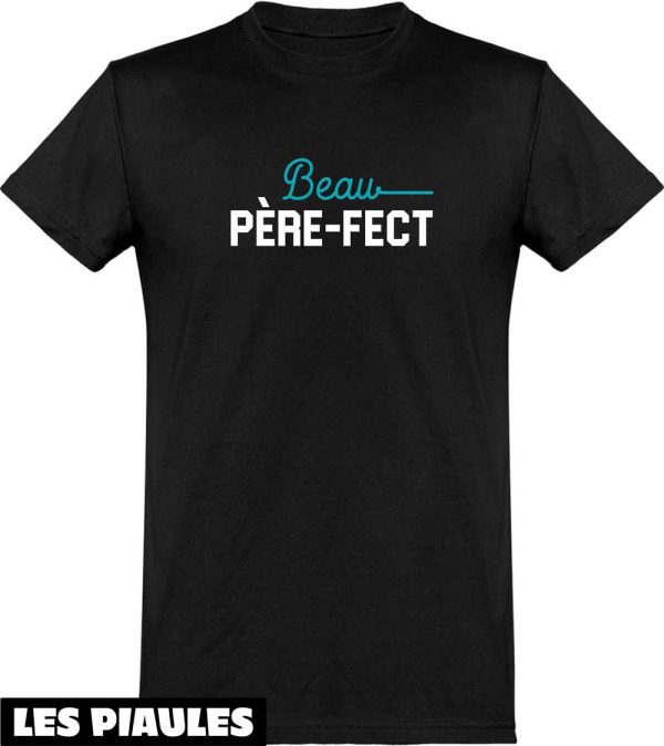 T-Shirt Pere Fect Imprime En France Cadeau Humour Papa