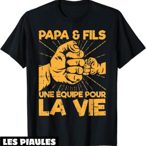 T-Shirt Pere Fils Une Equipe La Vie Fete Des Peres Cadeau