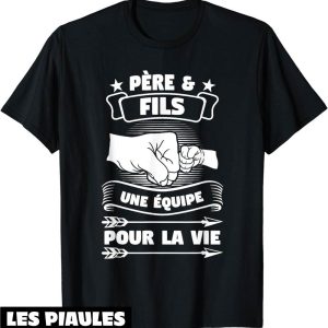 T-Shirt Pere Fils Une Equipe Pour La Vie Papa Et Fils