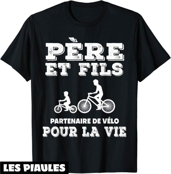 T-Shirt Pere Fils Velo Partenaire Pour La Vie Papa Cycliste