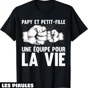 T-Shirt Pour Papy Fete Des Grand-Pere Papy Petit-Fille
