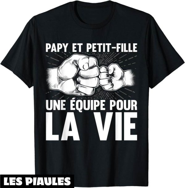 T-Shirt Pour Papy Fete Des Grand-Pere Papy Petit-Fille