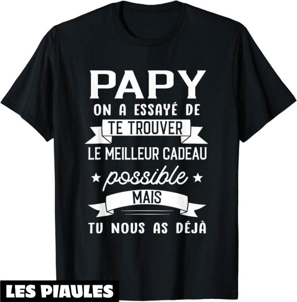 T-Shirt Pour Papy Sur Une Essaye De Te Grand-Pere Trouve