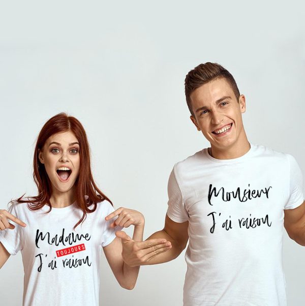 T-shirt Couple Monsieur J’ai Raison  Madame J’ai Toujours Raison