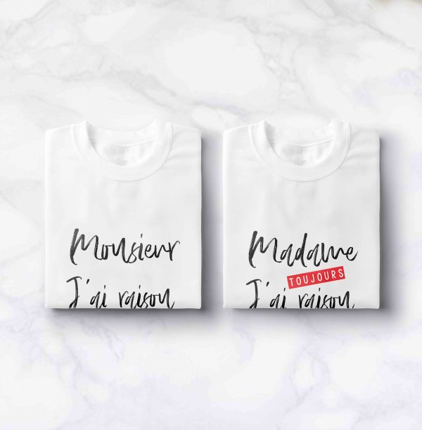 T-shirt Couple Monsieur J’ai Raison  Madame J’ai Toujours Raison