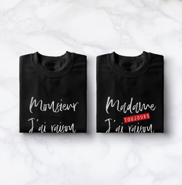 T-shirt Couple Monsieur J’ai Raison  Madame J’ai Toujours Raison