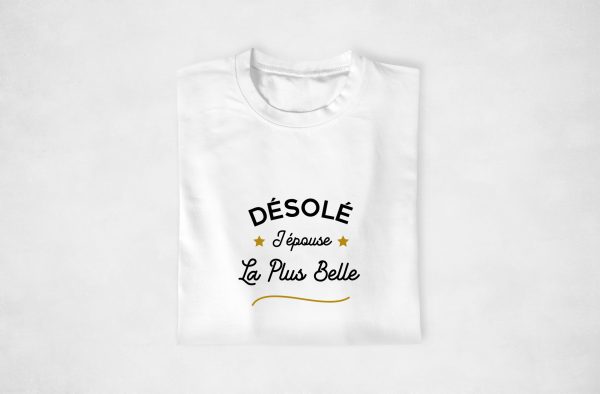 T-shirt couple – Desole(e) j’epouse lela plus beaubelle