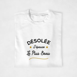 T-shirt couple - Desole(e) j'epouse lela plus beaubelle 2 T shirt couple Desolee jepouse lela plus beaubelle 3