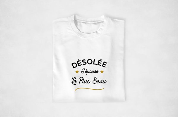 T-shirt couple – Desole(e) j’epouse lela plus beaubelle