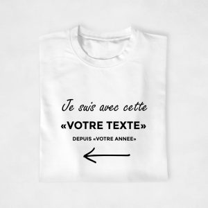 T shirt couple personnalisable Je suis avec ce cette votre texte 3