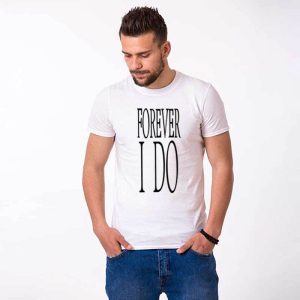 Tee-Shirt I Do Forever Pour Couple