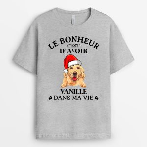 Avoir Mon Chien Dans Ma Vie – Cadeau Personnalise T-shirt pour Amoureux des Chiens Avoir Mon Chien Dans Ma Vie – Cadeau Personnalise T-shirt pour Amoureux des Chiens
