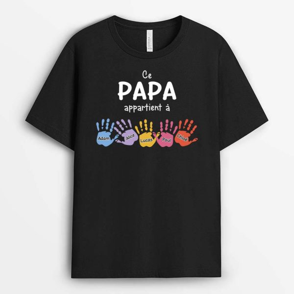 Ce Papa Appartient a Avec Mains – Cadeau Personnalise T-shirt pour Papa