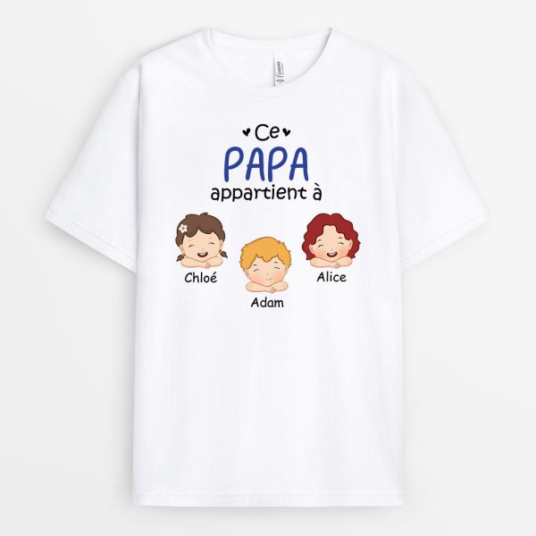 Ce Papa Appartient a – Cadeau Personnalise T-shirt pour Papa Papy