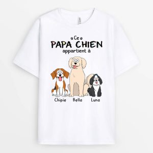 Ce Papa De ChienCette Maman De Chien Appartient A – Cadeau Personnalise T-shirt pour Amoureux des animaux Ce Papa De ChienCette Maman De Chien Appartient A – Cadeau Personnalise T-shirt pour Amoureux des animaux