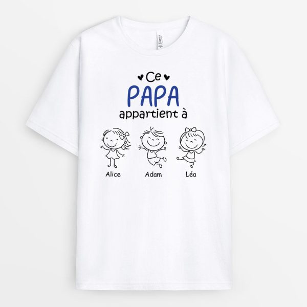 Ce Papa Papi Appartient a – Cadeau Personnalise  T-shirt pour Papa Papy