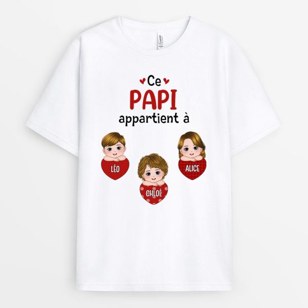 Ce Papi Appartient A – Cadeau Personnalise  T-shirt pour Papa Papi